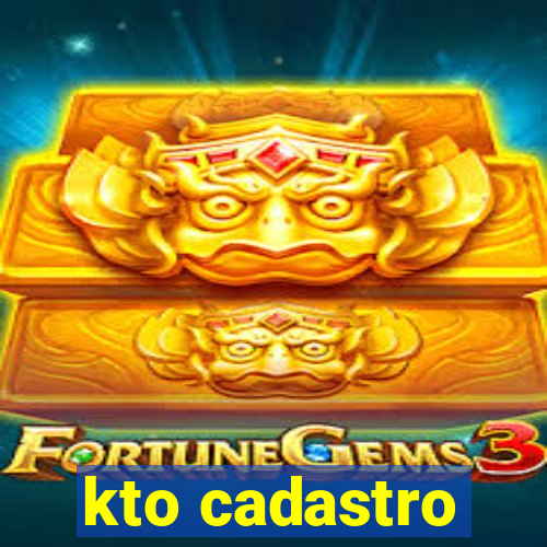 kto cadastro