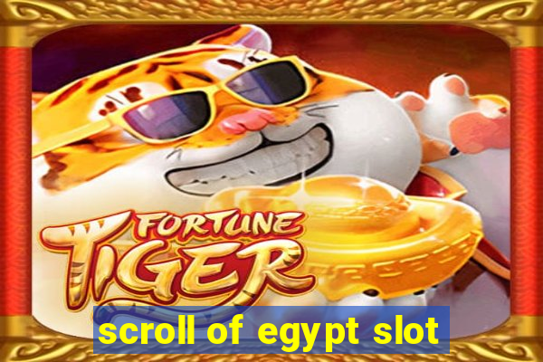 scroll of egypt slot