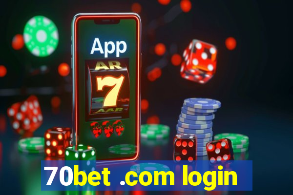 70bet .com login