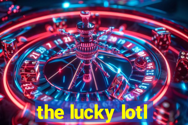 the lucky lotl