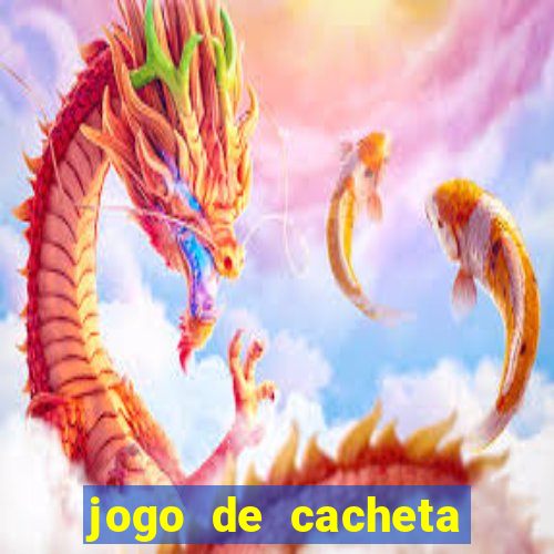 jogo de cacheta valendo dinheiro de verdade