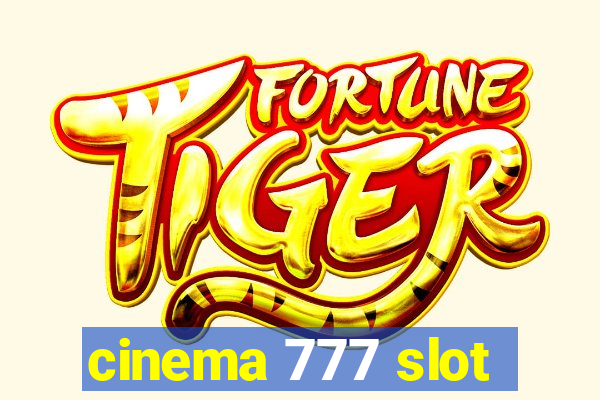 cinema 777 slot