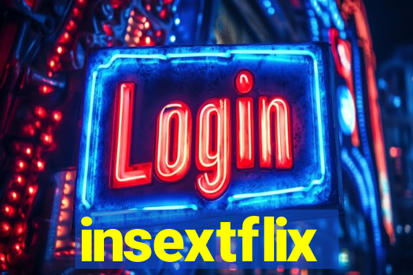 insextflix