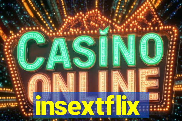 insextflix