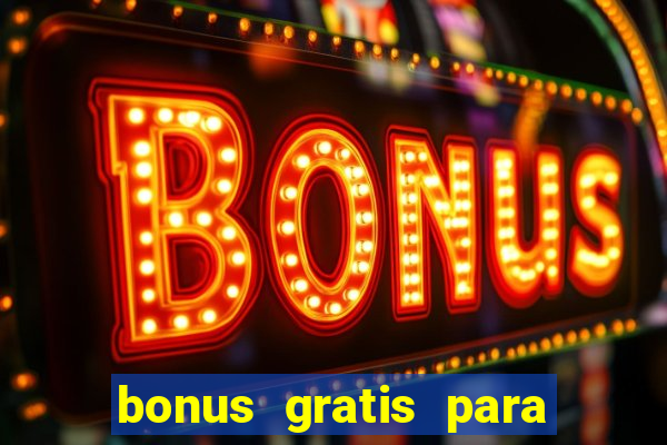 bonus gratis para jogar fortune tiger