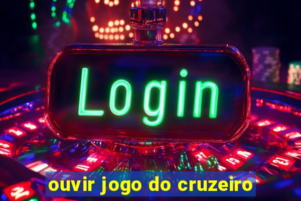 ouvir jogo do cruzeiro