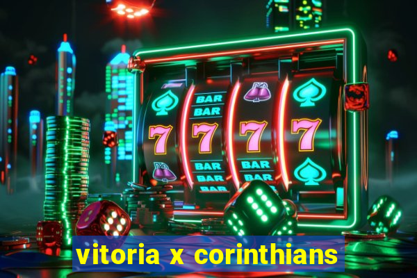 vitoria x corinthians