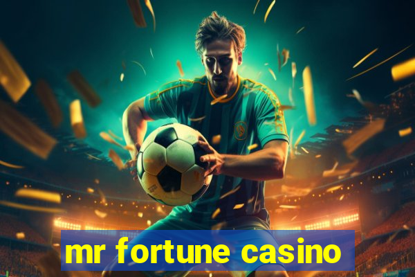 mr fortune casino