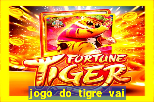 jogo do tigre vai ser proibido no brasil