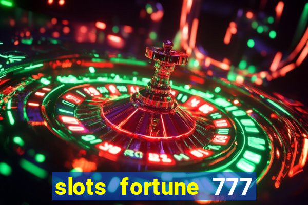 slots fortune 777 vegas casino