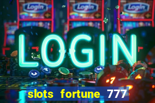 slots fortune 777 vegas casino