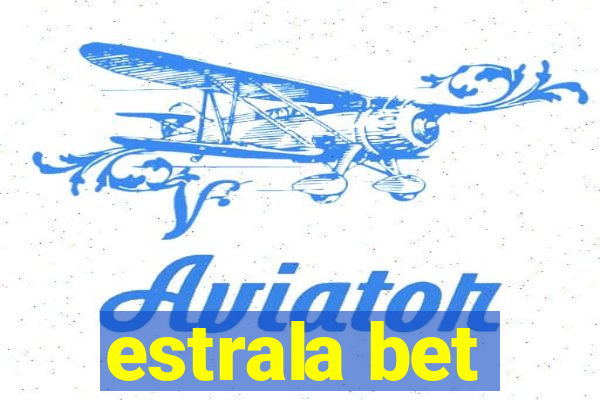 estrala bet