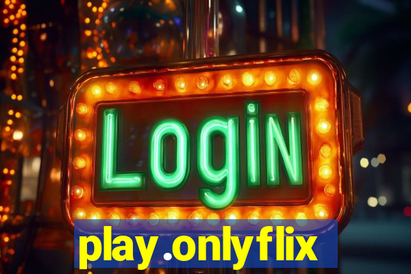 play.onlyflix