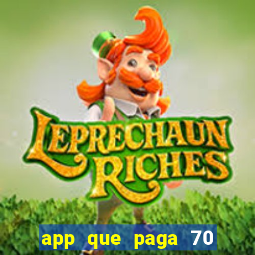 app que paga 70 reais para se cadastrar