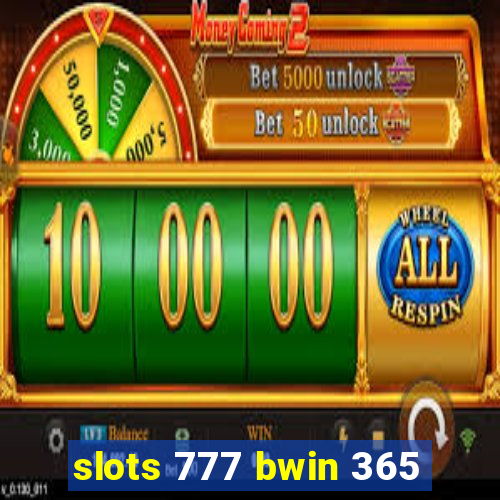 slots 777 bwin 365