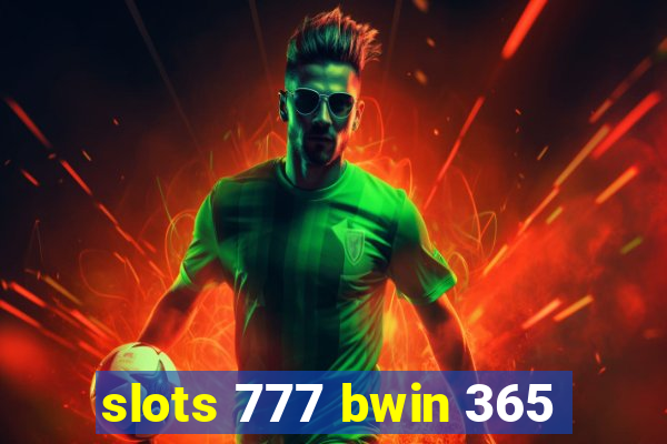 slots 777 bwin 365