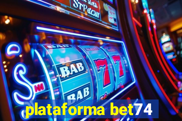 plataforma bet74