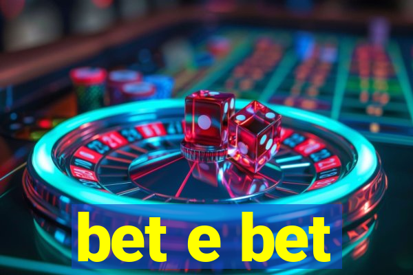 bet e bet