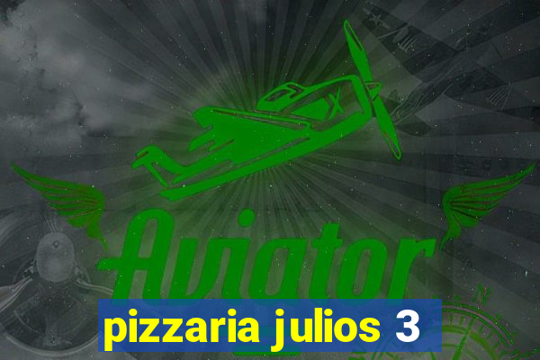 pizzaria julios 3