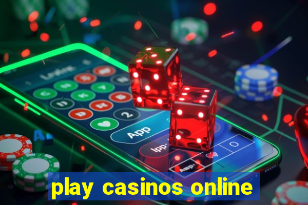 play casinos online