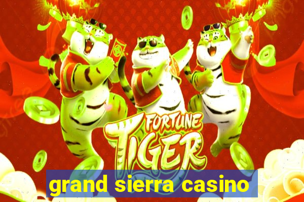 grand sierra casino