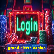 grand sierra casino