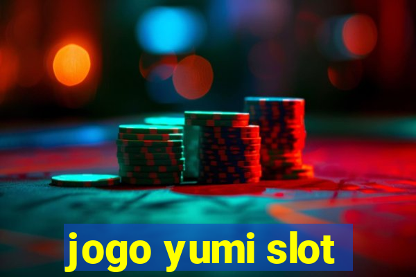 jogo yumi slot