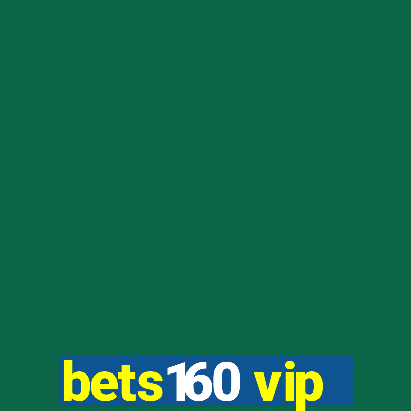 bets160 vip