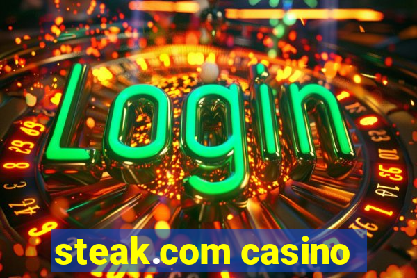 steak.com casino