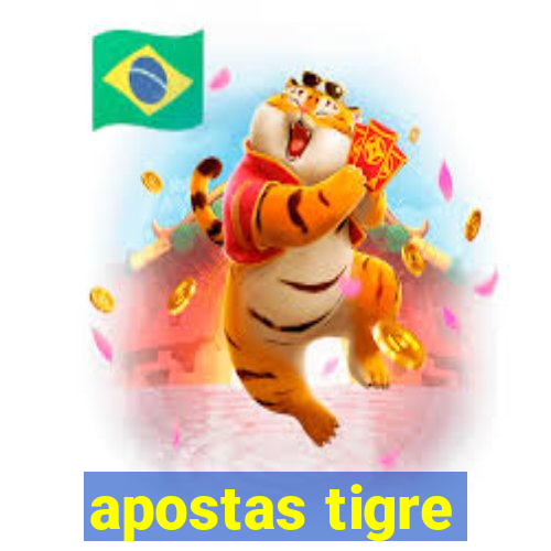 apostas tigre