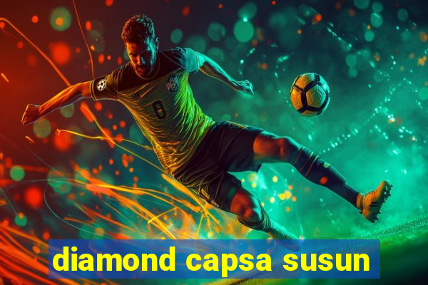 diamond capsa susun