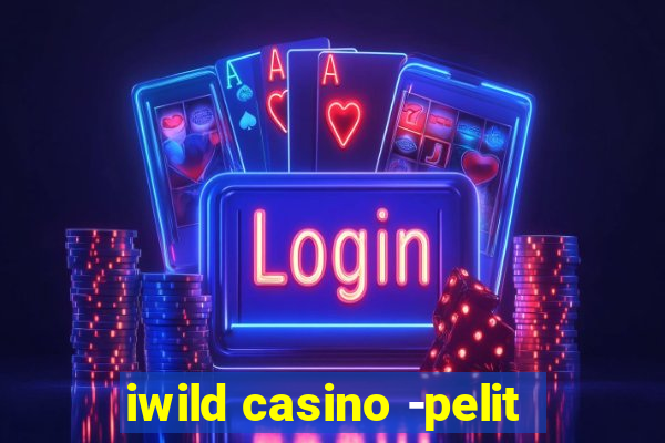 iwild casino -pelit