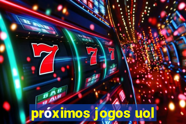 próximos jogos uol