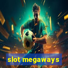 slot megaways