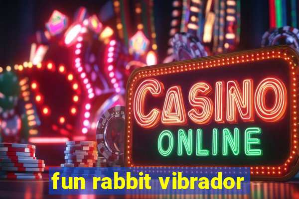 fun rabbit vibrador