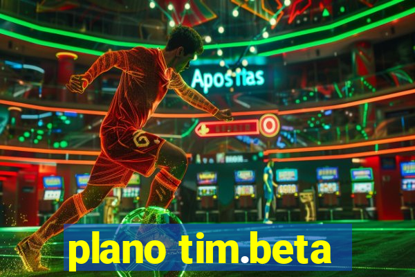 plano tim.beta