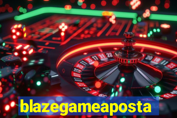 blazegameaposta