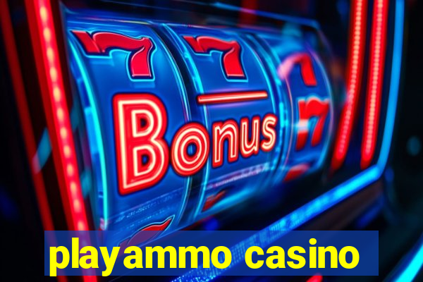 playammo casino