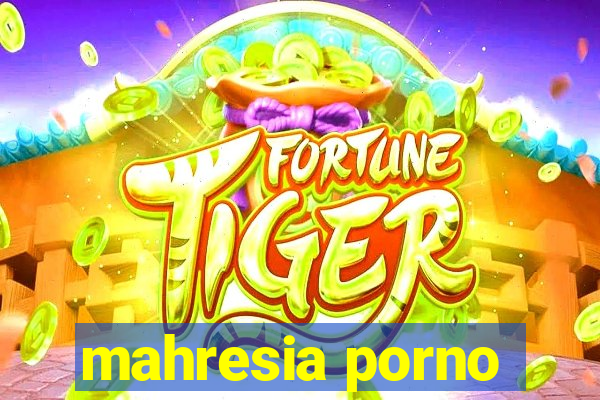 mahresia porno