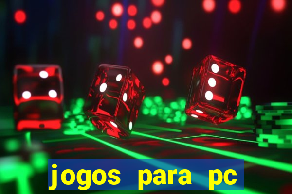 jogos para pc download grátis completo offline