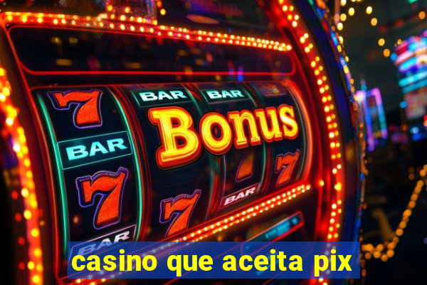 casino que aceita pix