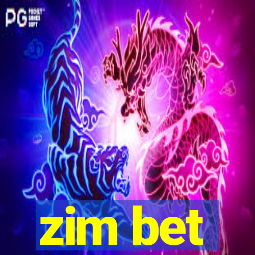 zim bet