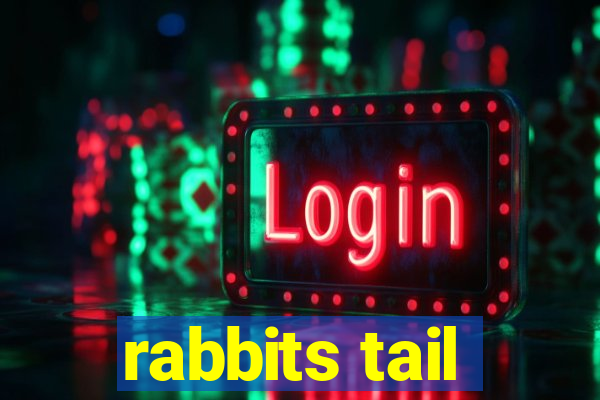 rabbits tail