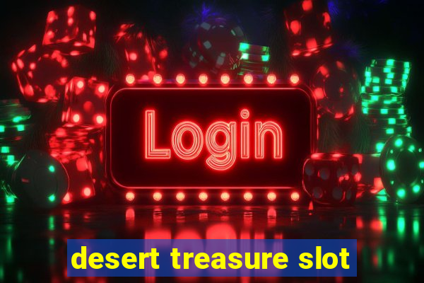 desert treasure slot