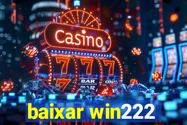 baixar win222