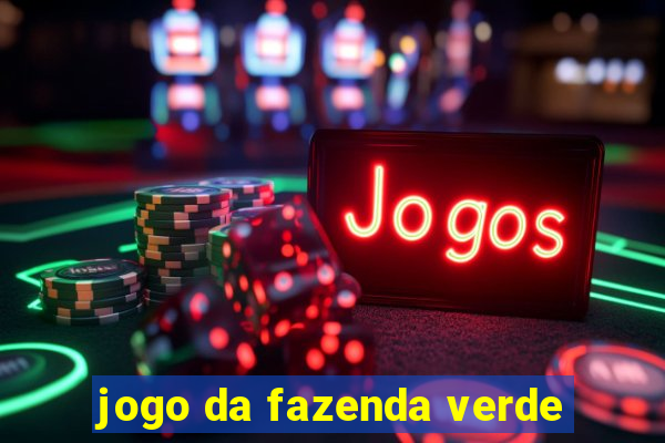 jogo da fazenda verde