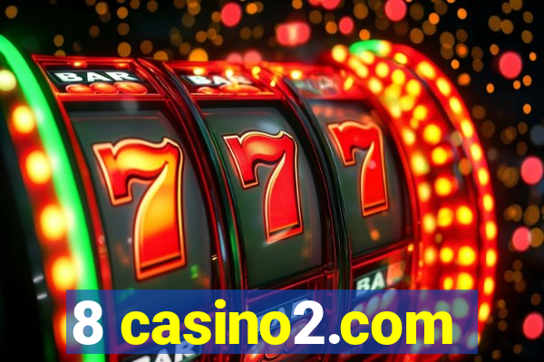 8 casino2.com