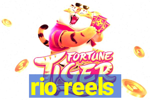 rio reels