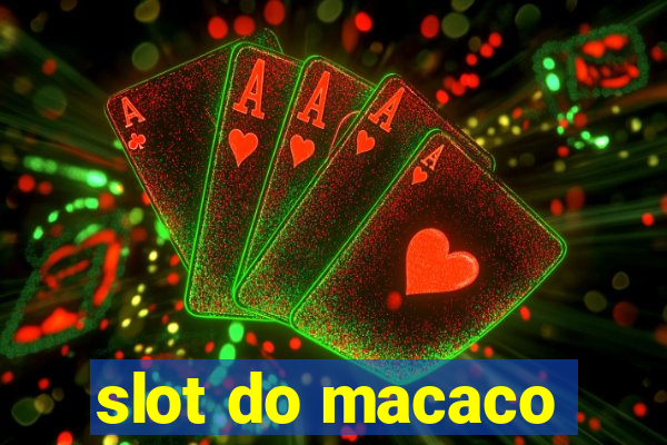 slot do macaco