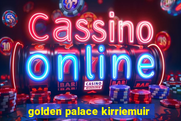 golden palace kirriemuir